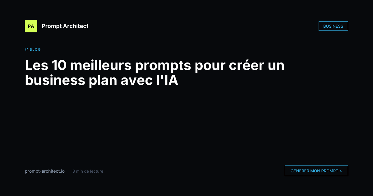 Les 10 meilleurs prompts pour créer un business plan avec l'IA — Prompt ...